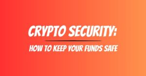 crypto security how to keep crypto safe