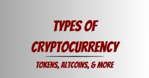 Types of cryptocurrency: tokens, altcoins, and more